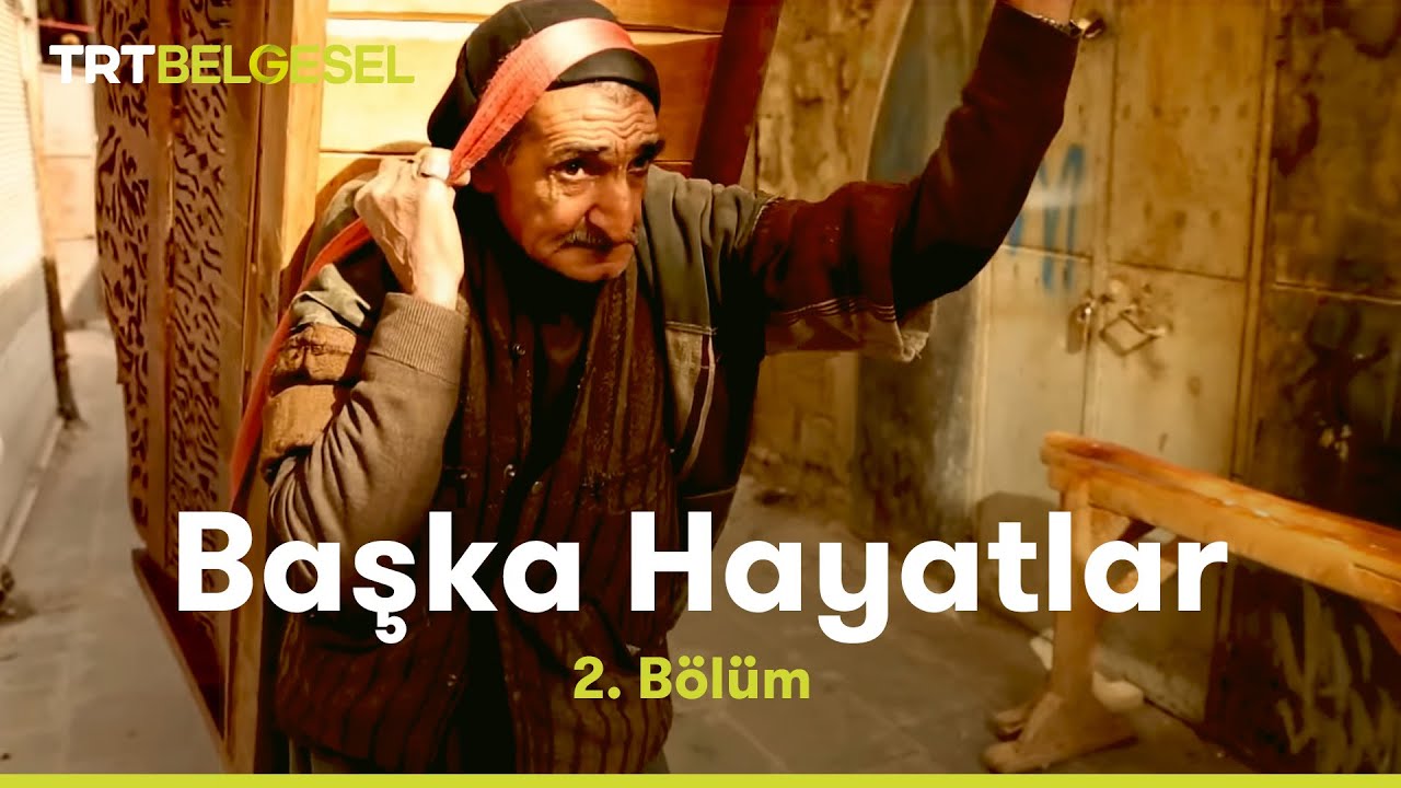 Başka Hayatlar | Hamal | TRT Belgesel