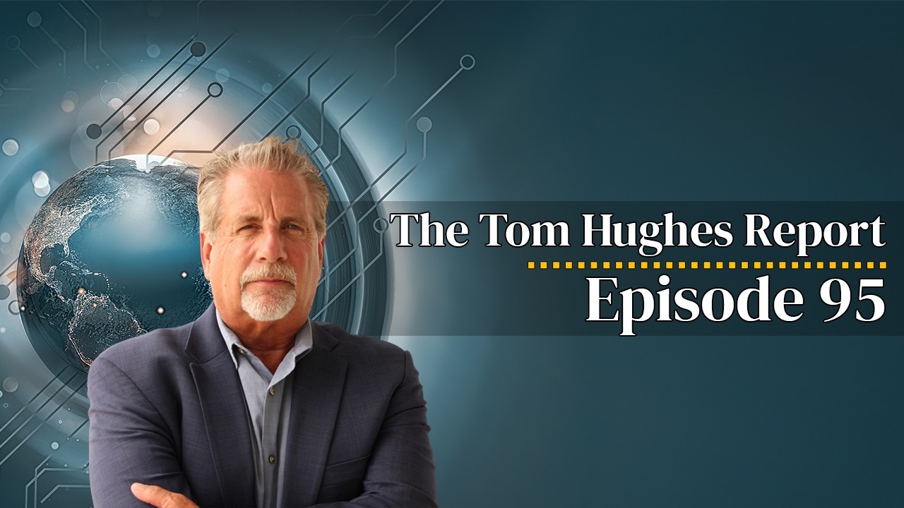 The Tom Hughes Report Episode 95