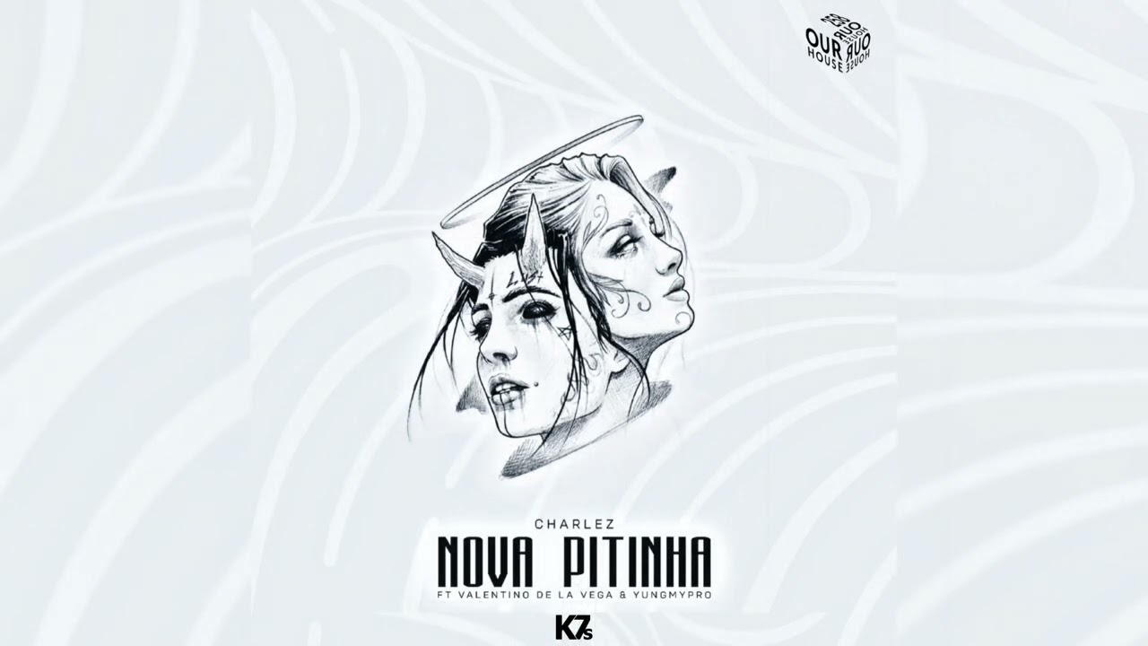 CharleZ - Nova Pitinha ft Valentino De La Vega X Yung Mypro [Full Release on K7s]