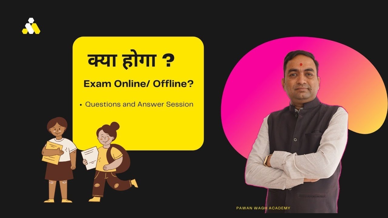 Online or Offline Exam | What is the possibility?
