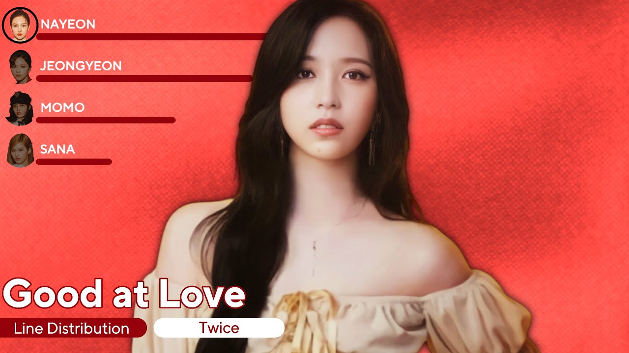 TWICE - Good at Love (Line Distribution + Lyrics)