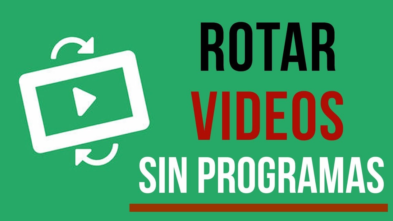 Como Rotar Un Video Sin Programas - Como Girar un Video desde tu PC