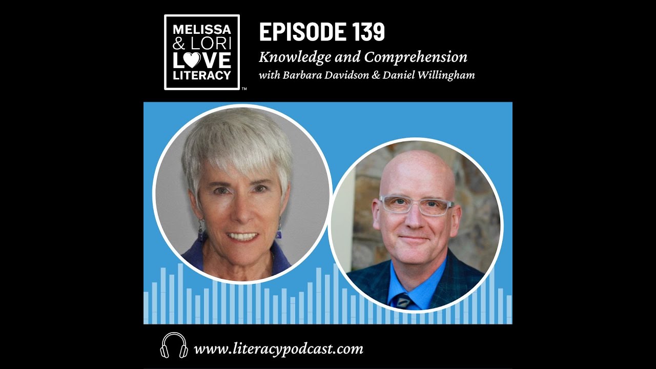 Episode 139: Knowledge and Comprehension with Daniel Willingham and Barbara Davidson