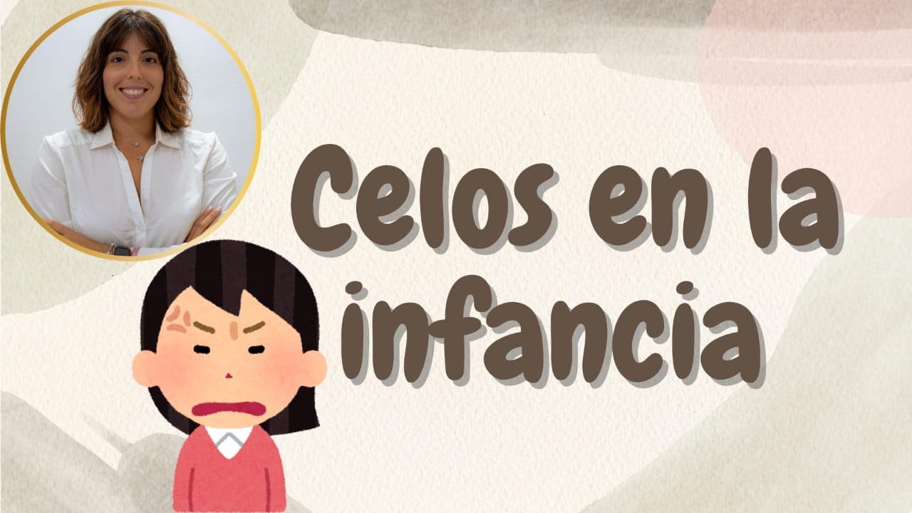 Celos en la infancia: cómo entenderlos y acompañarlos con amor 💛🧠👧🧒