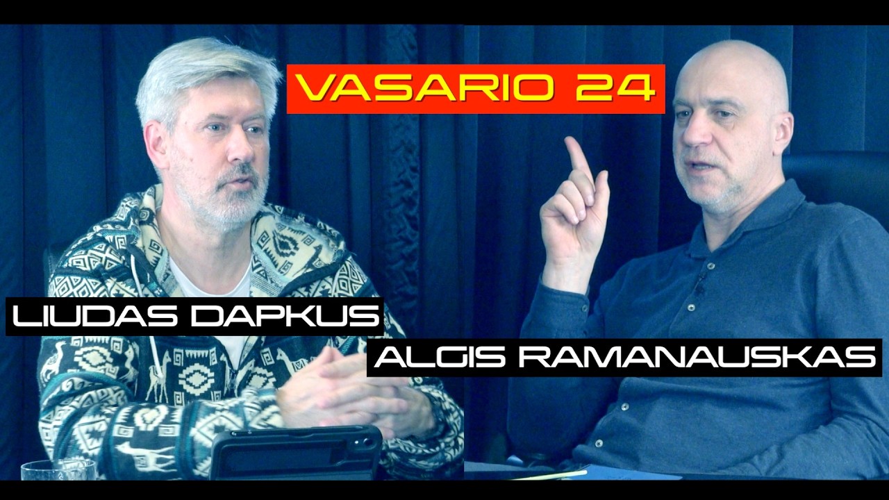 VASARIO 24. RUSIJA 2022 IR DABAR | Liudas Dapkus & Algis Ramanauskas