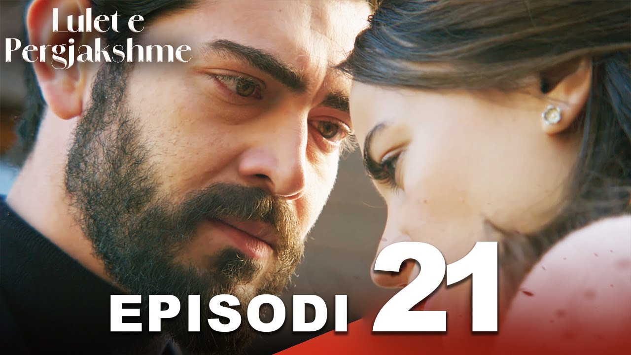 Lulet e Pergjakshme | Episodi 21 | Me titra në shqip | Kan Cicekleri