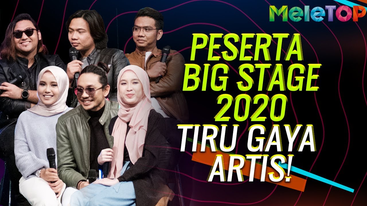 HEBAT! Peserta - peserta Big Stage 2020 tiru gaya artis | MeleTOP | Nabil Ahmad & Elly Mazlein