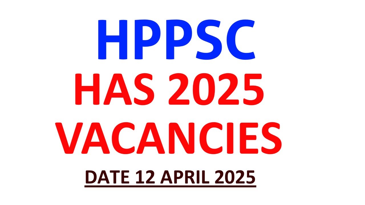 HPPSC HAS 2025 VACANCIES
