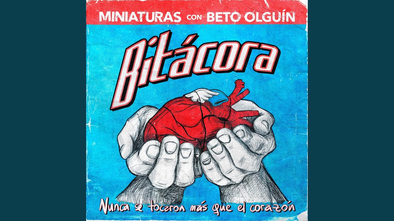 Bitácora. Nunca se tocaron más que el corazón (feat. Beto Olguín, Los Perez García &...