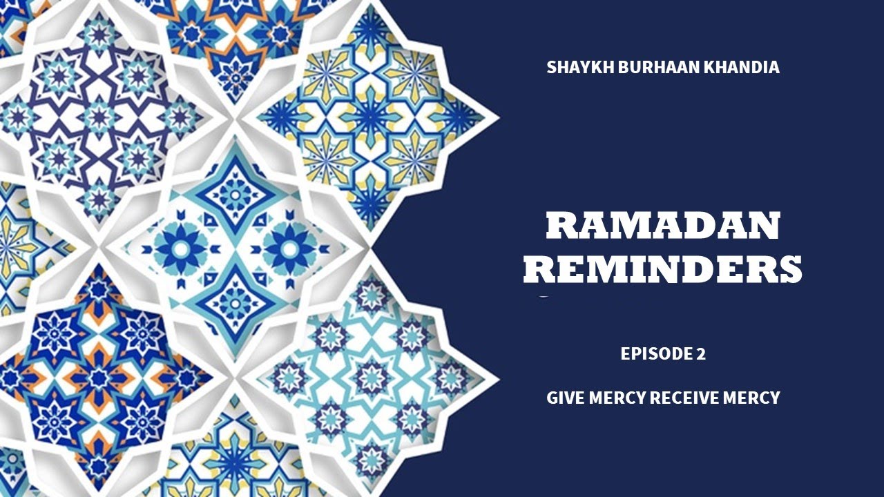 EP02 l Ramadan Reminders l Shaykh Burhaan Khandia
