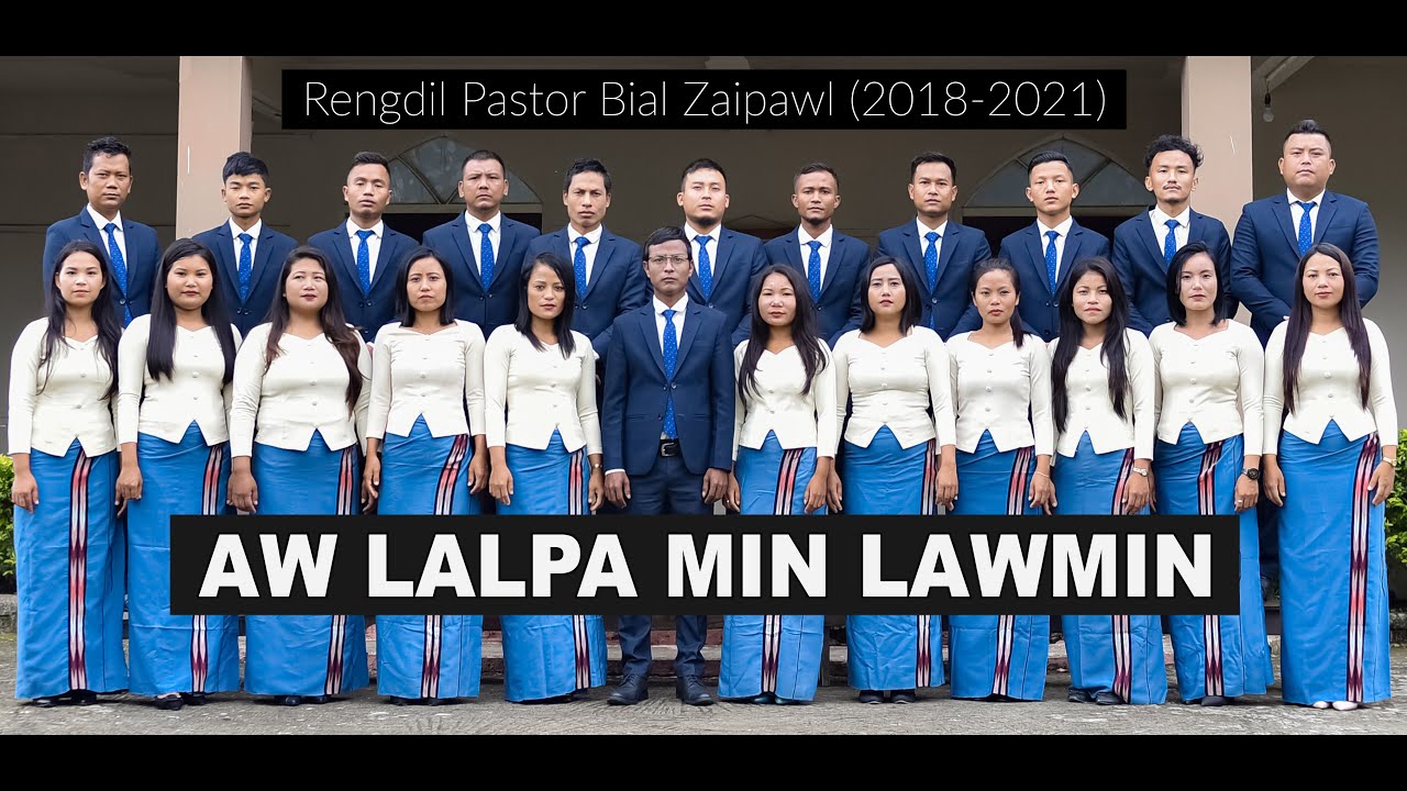 Rengdil Pastor Bial Zaipawl (2018-2021) - Aw Lalpa min lawmin (Official) (cover)