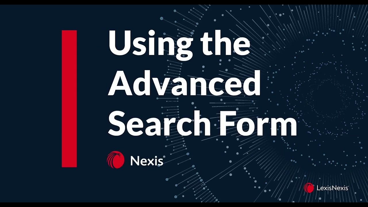 Using the Advanced Search Form in Nexis