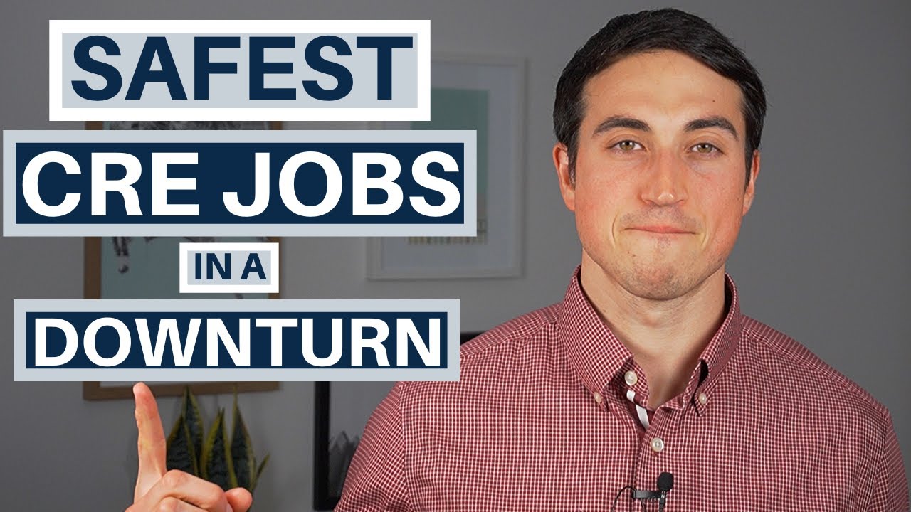 The Safest (& Riskiest) Commercial Real Estate Jobs in a Downturn