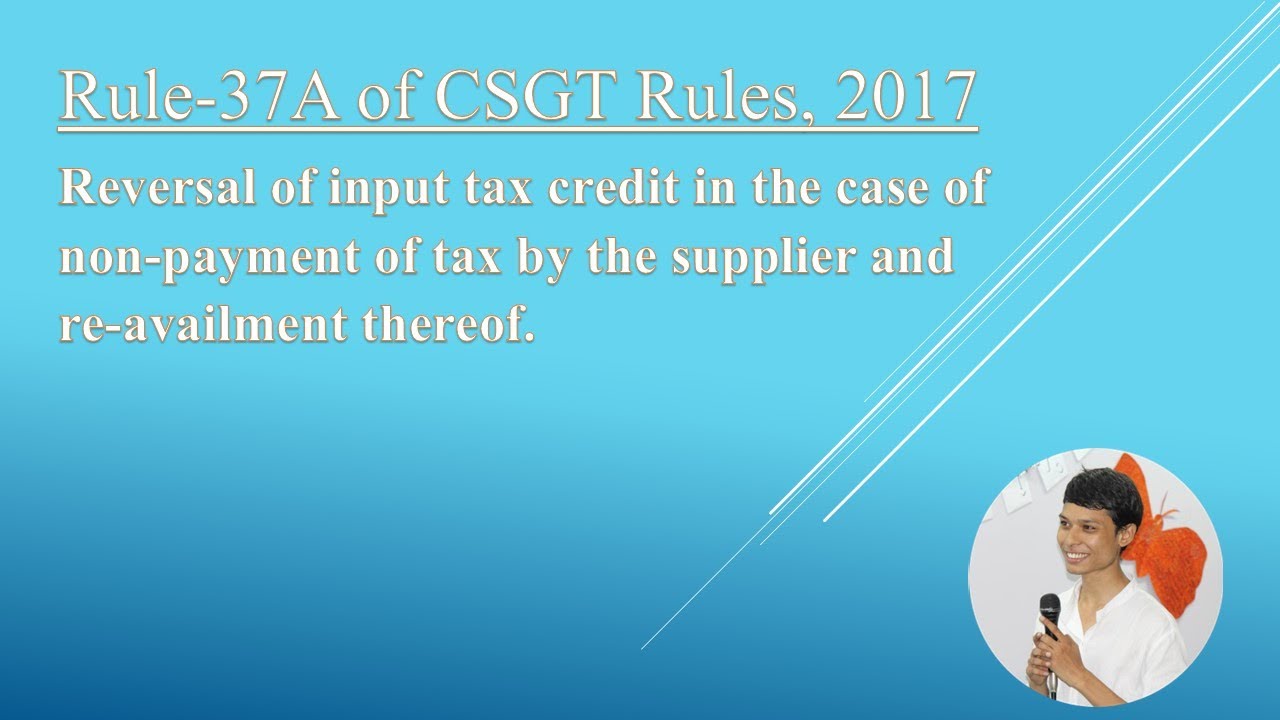 Rule 37A of CGST Rules, 2017