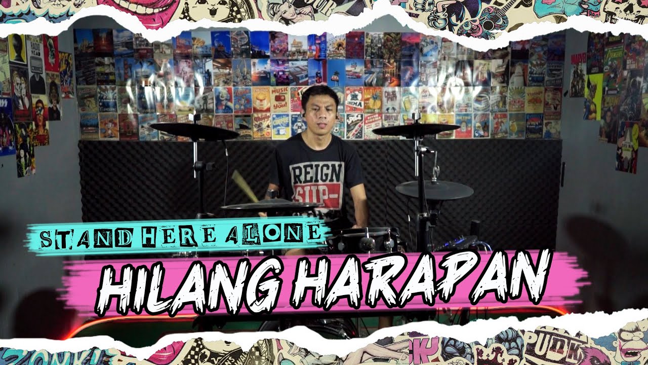 Stand Here Alone - Hilang harapan ( Drum Cover )