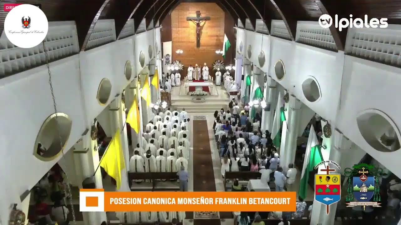 ✅EN DIRECTO| Eucaristía de Posesión canónica de S.E. Monseñor Franklin Betancourt, obispo de Tumaco