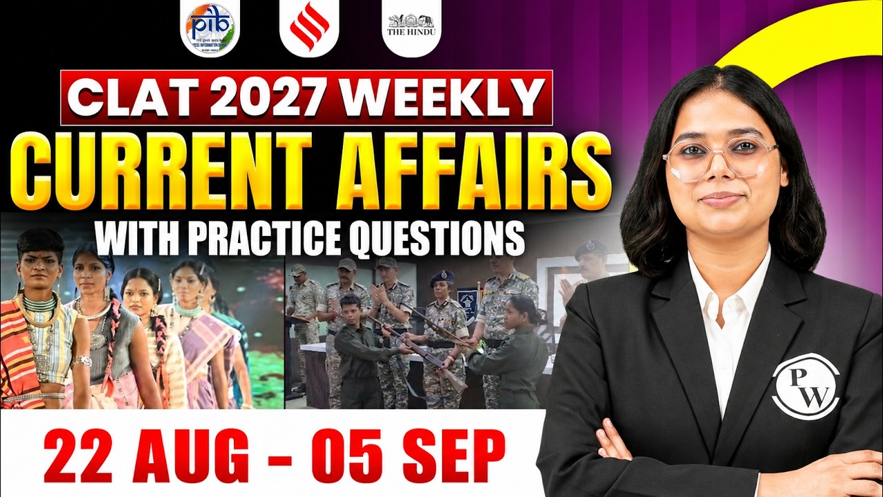 Weekly Current Affairs for CLAT 2027 🚨 | 22 Aug - 5 Sep 2026 | The Hindu, Indian Express & PIB
