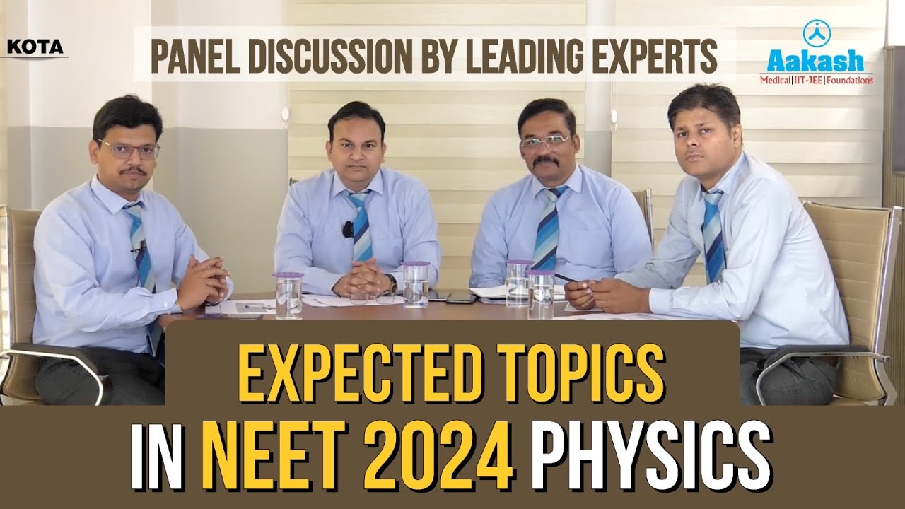 Cracking NEET 2024: Expert Panel on Mastering the Expected Physics Topics | Apna Aakash | 