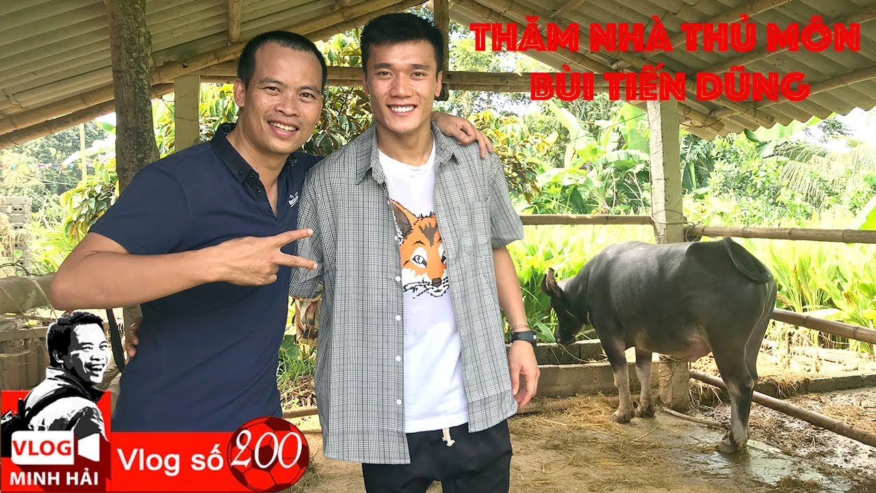 Thăm nhà thủ môn Bùi Tiến Dũng để biết những ngày cơ cực | Vlog Minh Hải