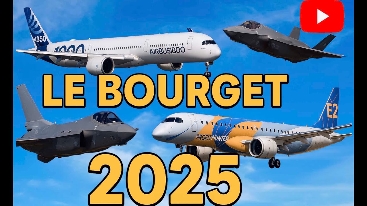 Paris Air Show 2025 - Le Bourget