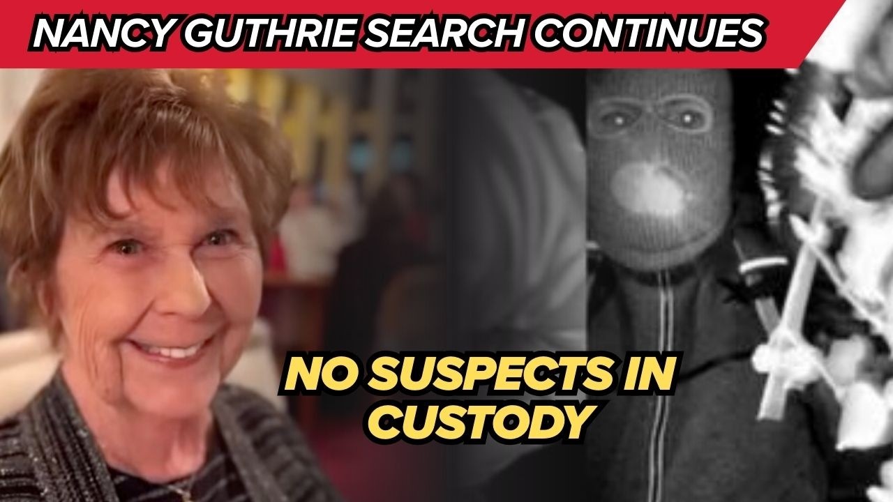 No suspects in custody in disappearance of Nancy Guthrie