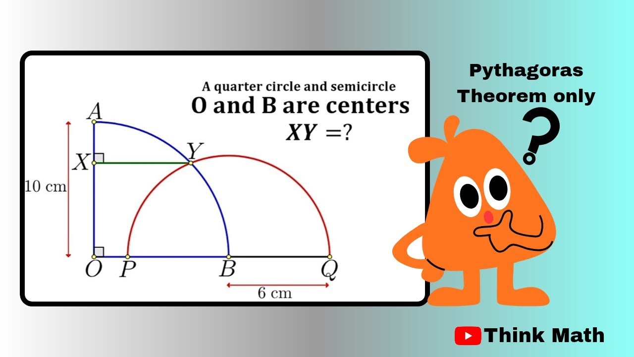 Geometry Problem: Quarter and Semicircle|Find the Length of XY.