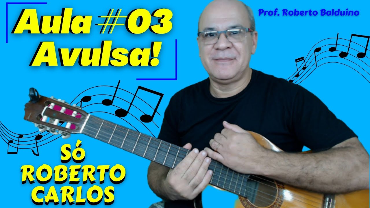 Aula #03 - Eu Te Amo, Eu Te Amo , Eu Te Amo - Série Roberto Carlos