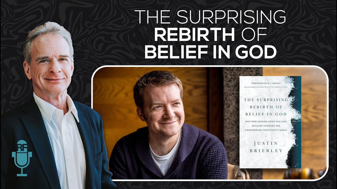 The Surprising Rebirth of Belief in God | Reasonable Faith Podcast