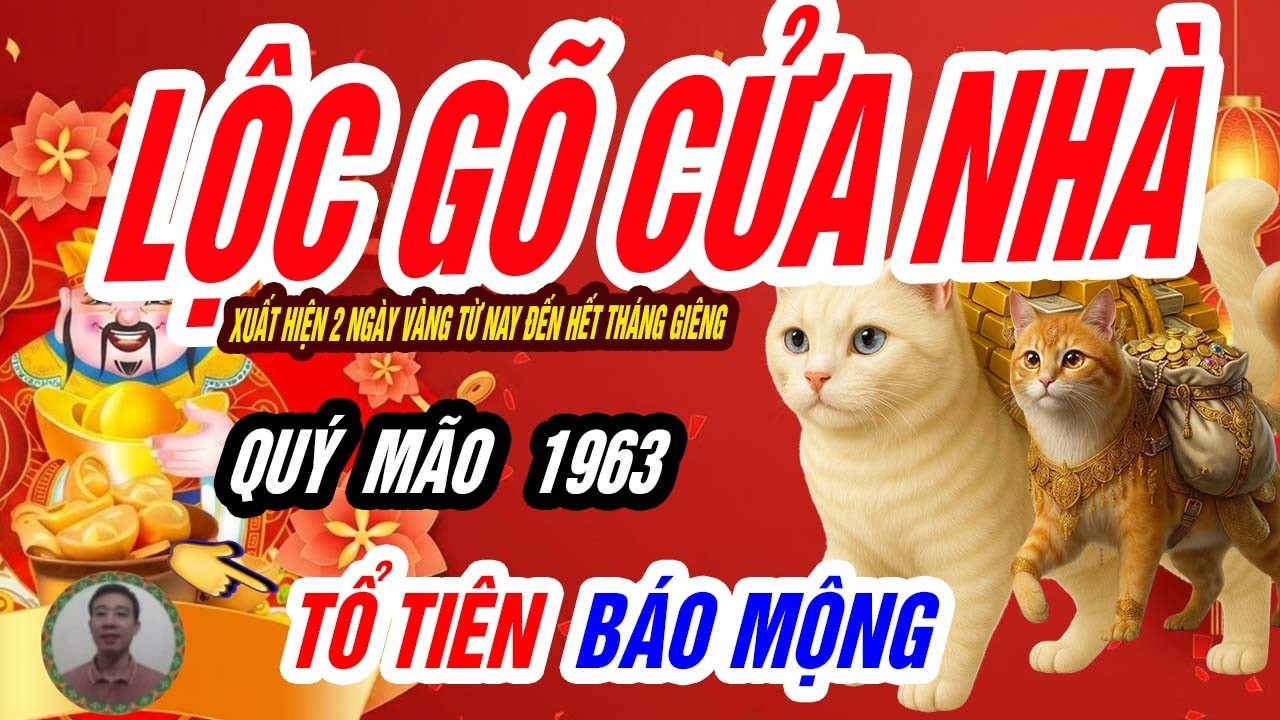 🐱 Phúc Khí Hội Tụ! QUÝ MÃO 1963 Xuất Hiện 2 Ngày Vàng Đúng Từ Nay Đến Hết Tháng Giêng 2026