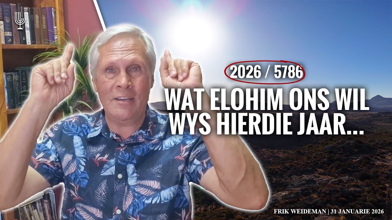 Wat Elohim ons wil wys hierdie jaar // 2026 - 5786 #Shabbat