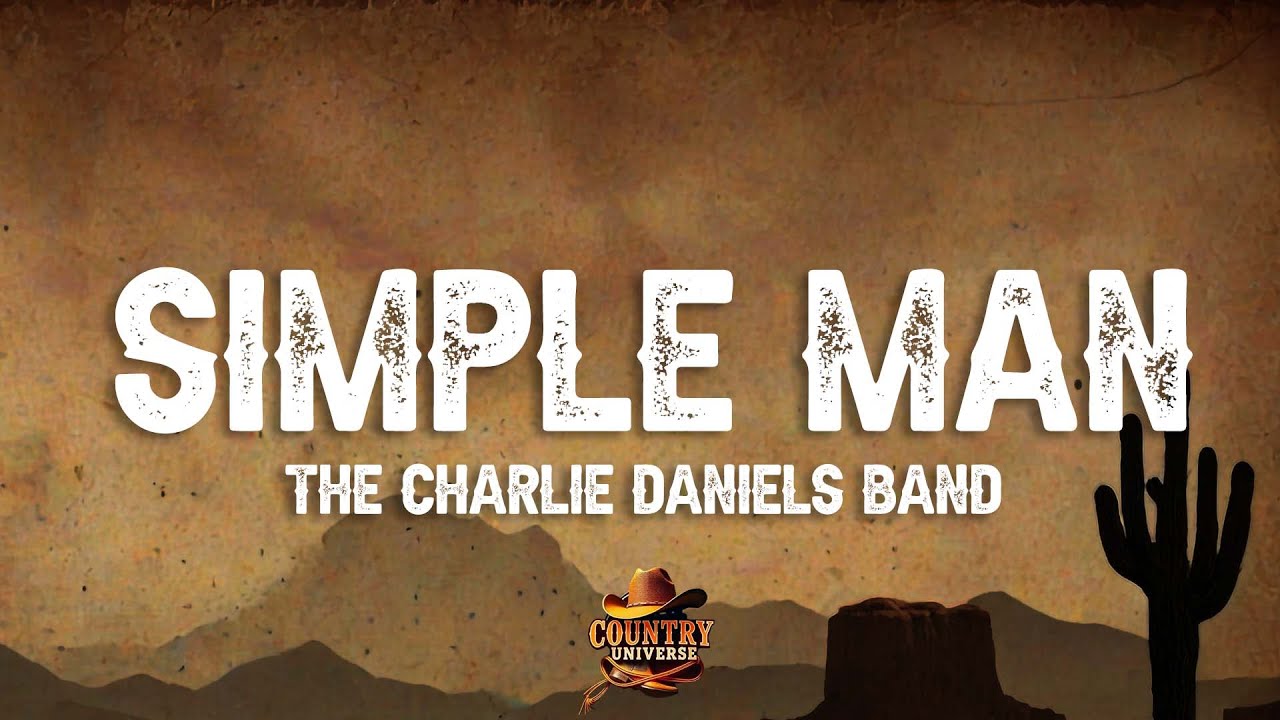 The Charlie Daniels Band - Simple Man (Lyrics)