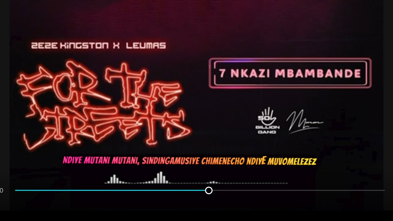 7. Zeze Kingston x Leumas - Mkazi Mbambande (Lyrics)