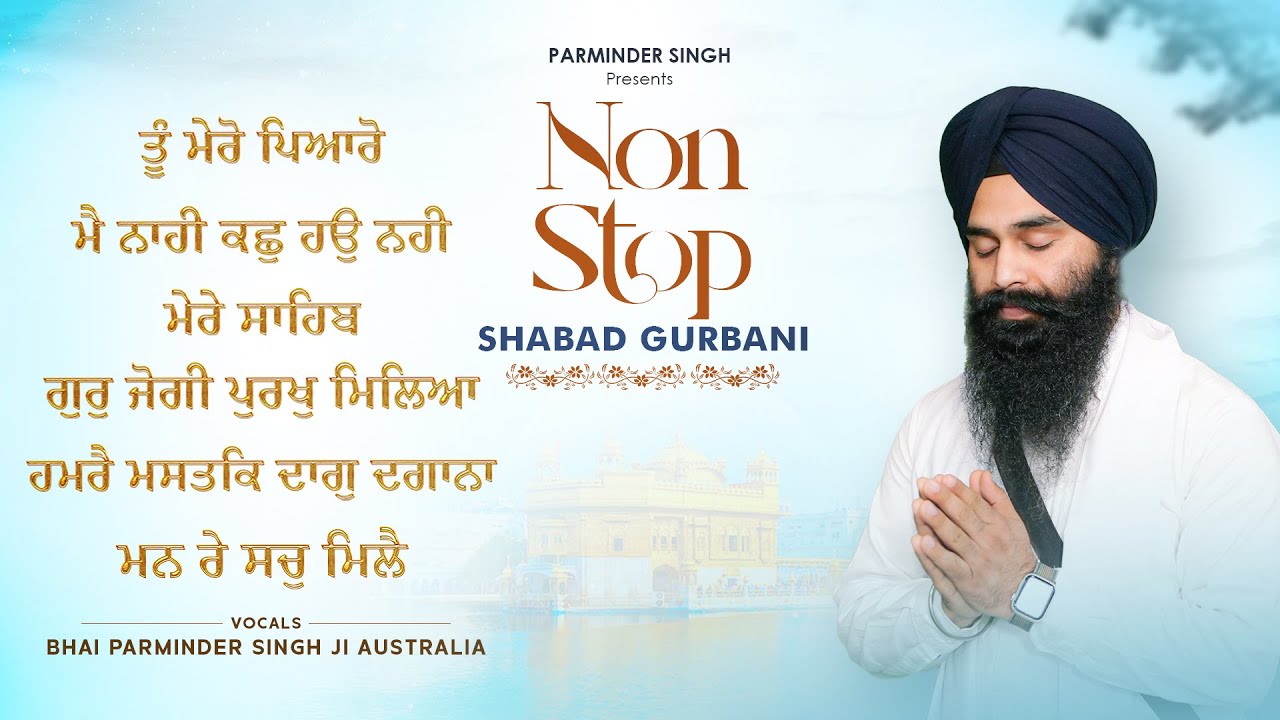 Non Stop Gurbani Kirtan Jukebox | Bhai Parminder Singh Australia | Shabad Kirtan