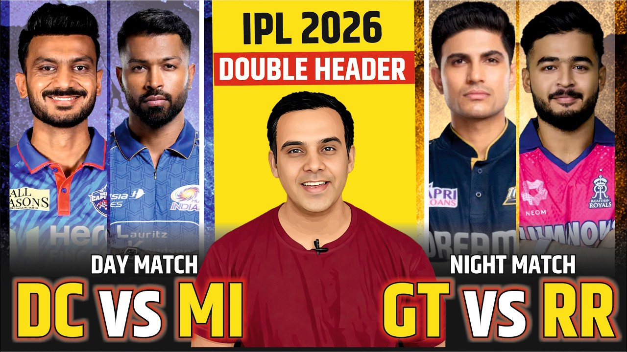 Double Header IPL 2026 | DC vs MI | Delhi Capitals vs Mumbai Indians | GT v RR | Gujarat v Rajasthan