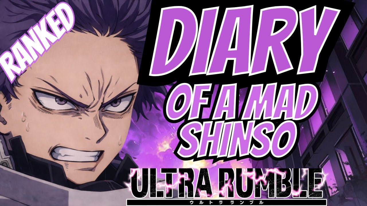 DAIRY OF A MAD SHINSO! | RANKED | SHINSO GAMEPLAY| MAINTENANCE ￼ | My Hero Ultra Rumble