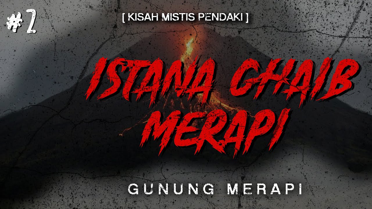 PENDAKI BERHASIL PINDAH ALAM DI MERAPI -  PENDAKIAN HOROR GUNUNG MERAPI PART 2 (END)