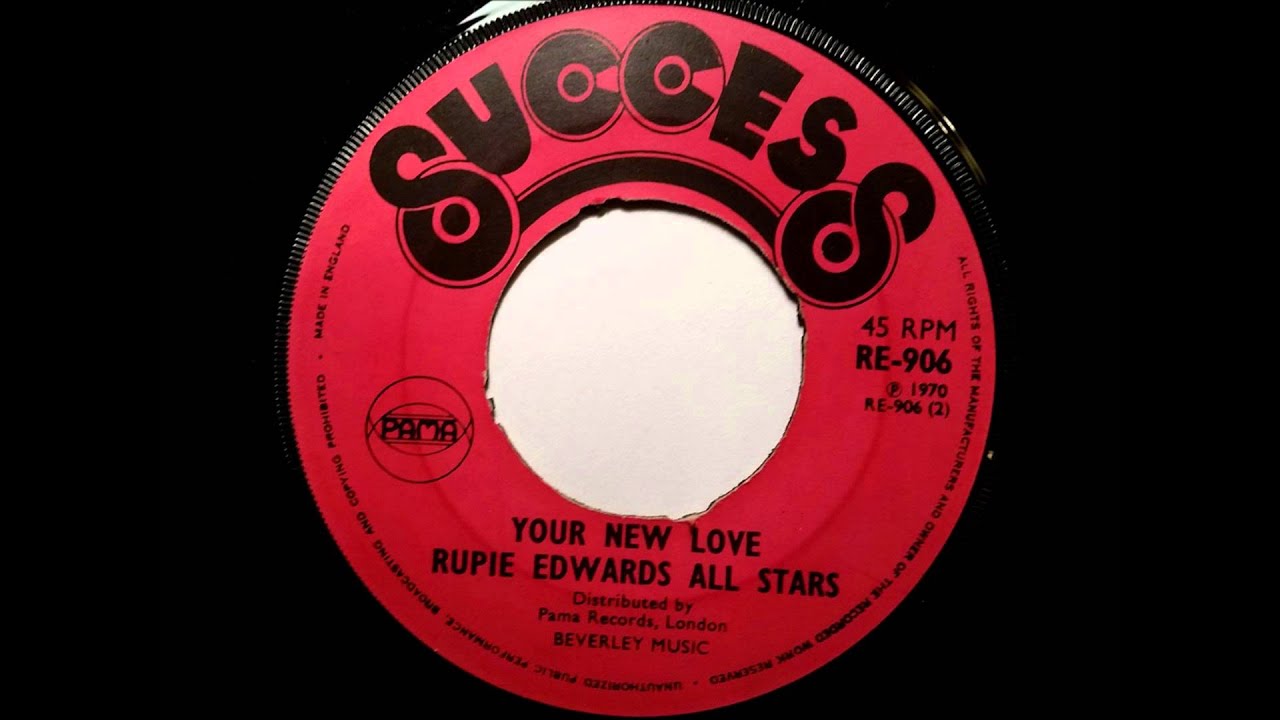Your New Love Rupie Edwards All Stars  - Success - Pama Records