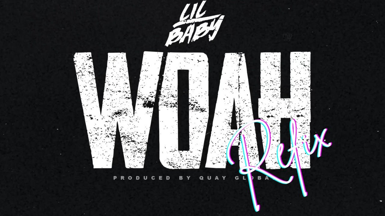 Lil Baby – Woah Refix (Official Video) | BlackLabelEntertainment7