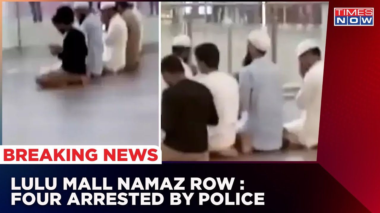 Lulu Mall Namaz Row : Four Arrested After Offering A Namaz In Newly Opened Mall | Breaking News