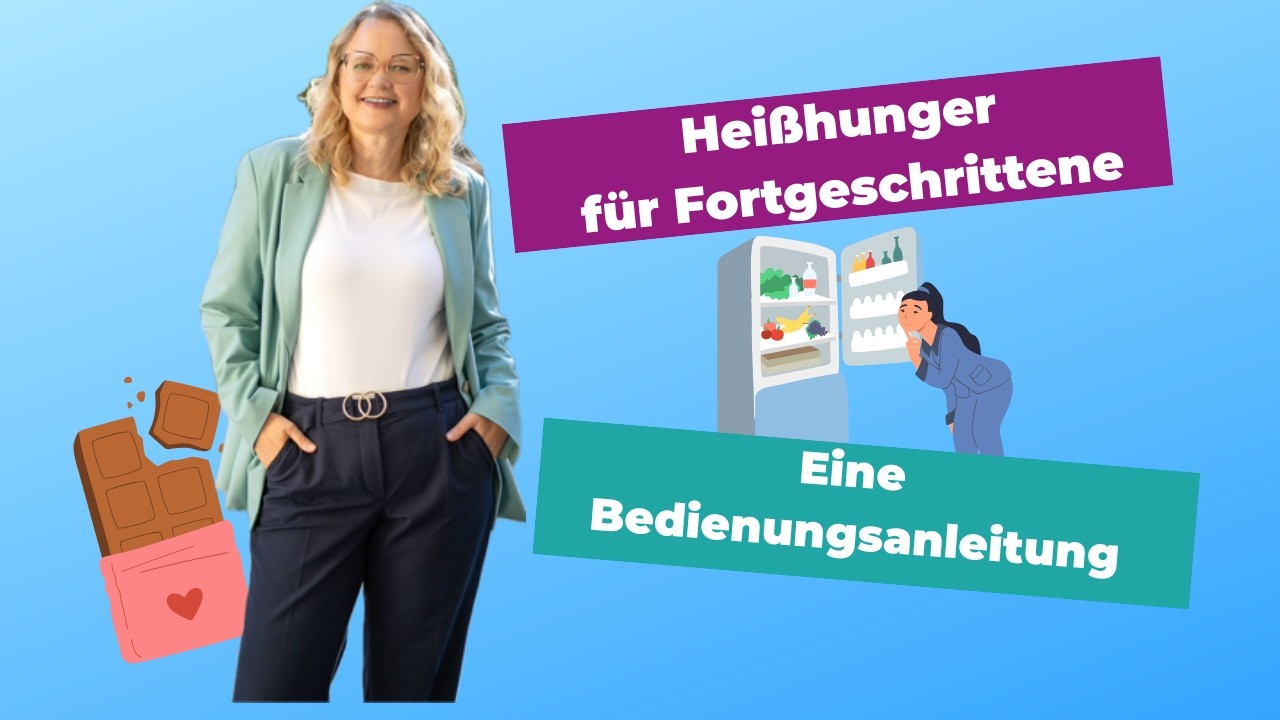 Heißhunger für Fortgeschrittene Teil 1