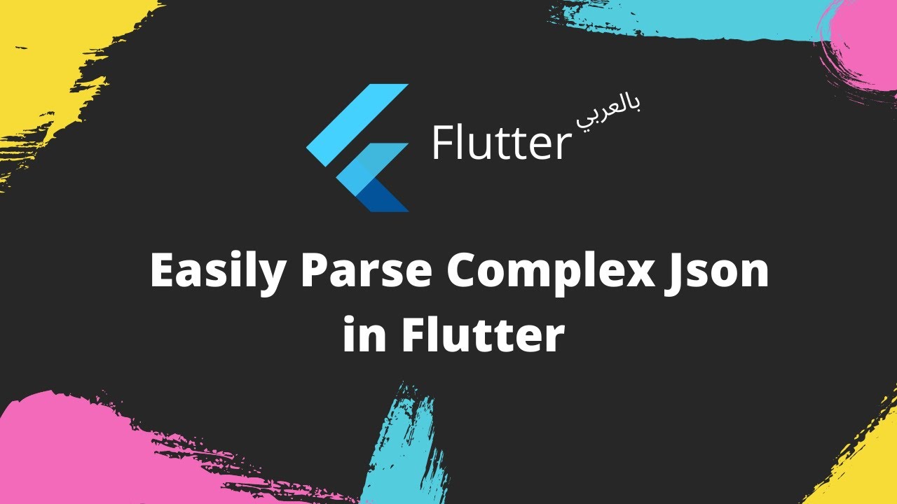 Flutter - Complex Json Parsing | بالعربي
