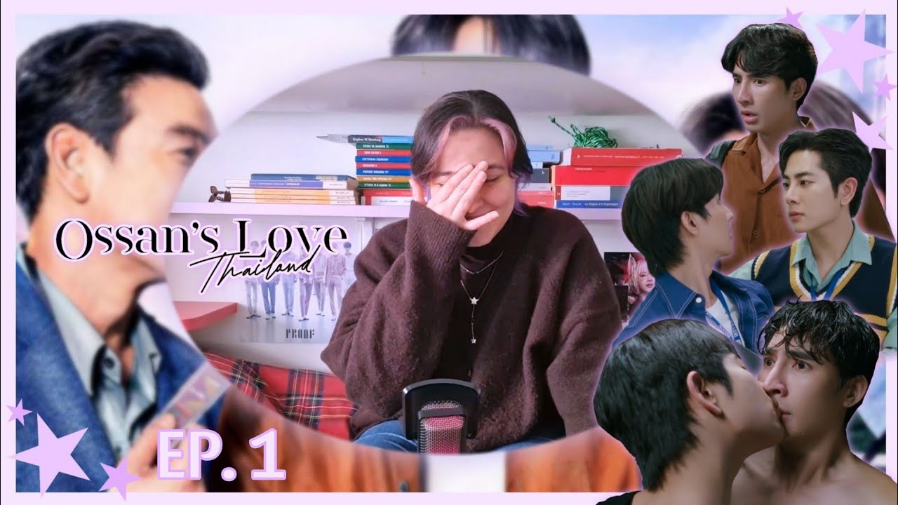 OSSAN'S LOVE Thailand รักนี้ให้ “นาย” ⋆｡°✩ EP.1 | REACTION |  This was so funny! Loving them already