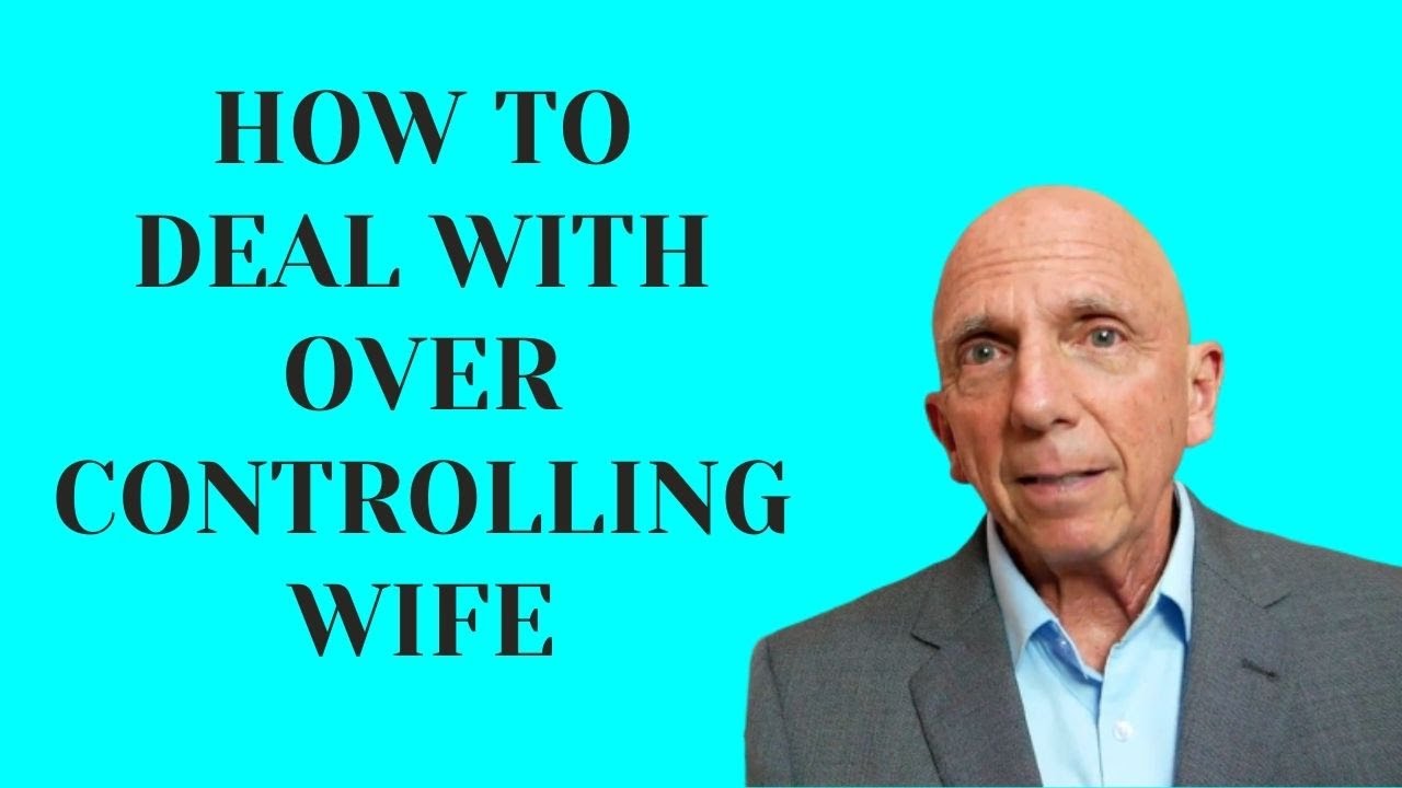 How To Deal With An Over Controlling Wife