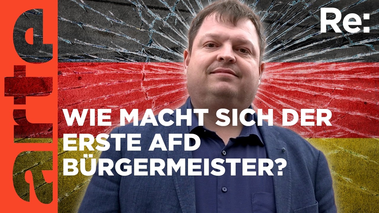 Ein Bürgermeister von der AfD | ARTE Re:
