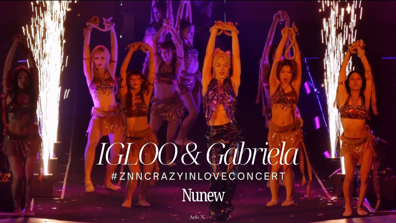 [Fancam] igloo & Gabriela - Nunew #ZNNCrazyInLoveConcert