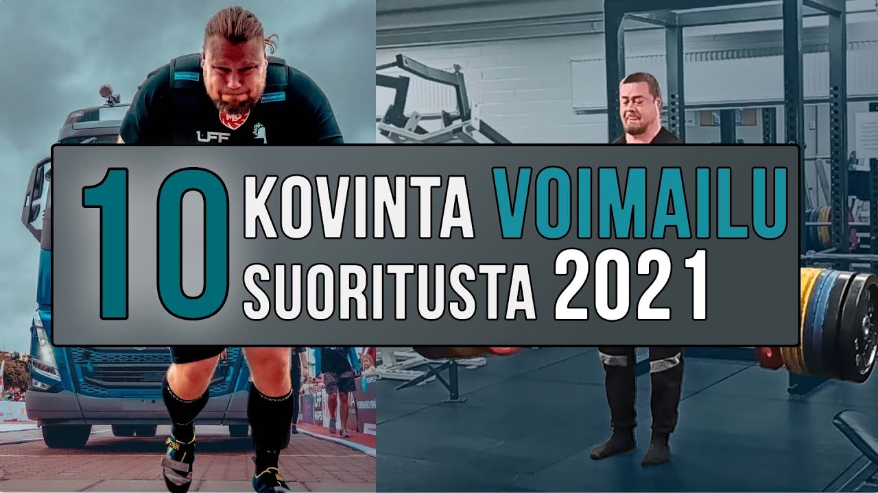 10 kovinta suomalaisen voimailusuoritusta 2021