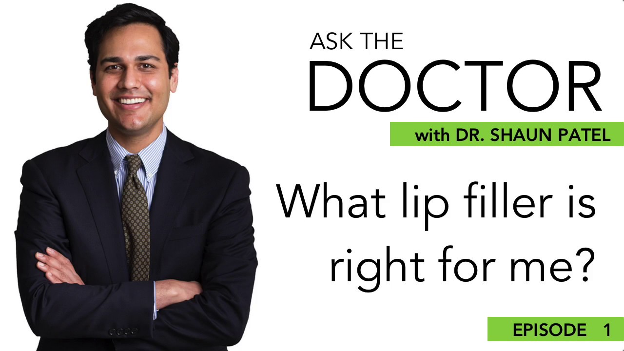 Ask the Doctor: Which lip filler is right for me? | Dr. Shaun Patel | Miami, FL