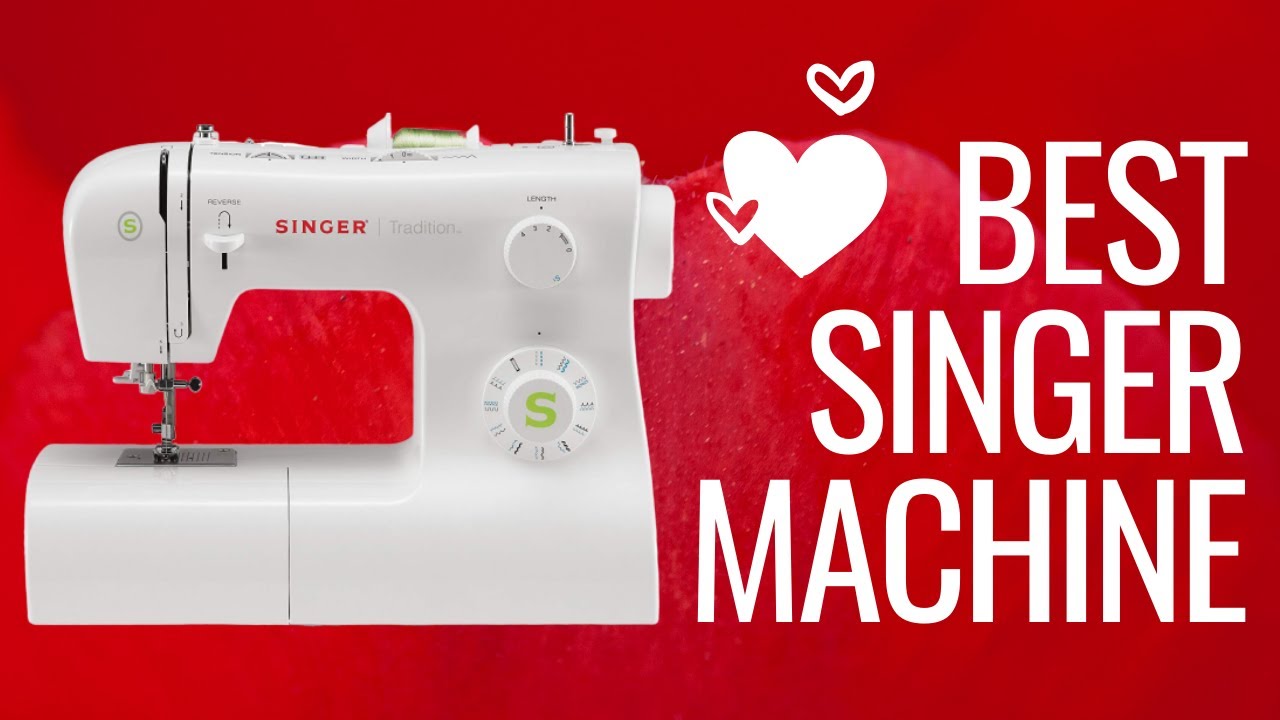 Sewing Machine: 5 Best Singer Sewing Machines in 2023