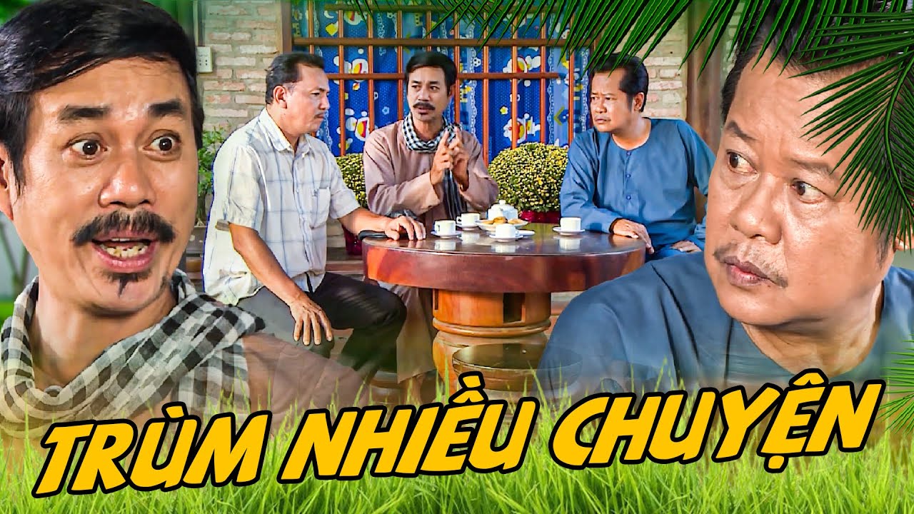 HAI LÚA 2025 - TRÙM NHIỀU CHUYỆN | PHIM HÀI MIỀN TÂY HAY NHẤT 2025 | PHIM VIỆT NAM HAY
