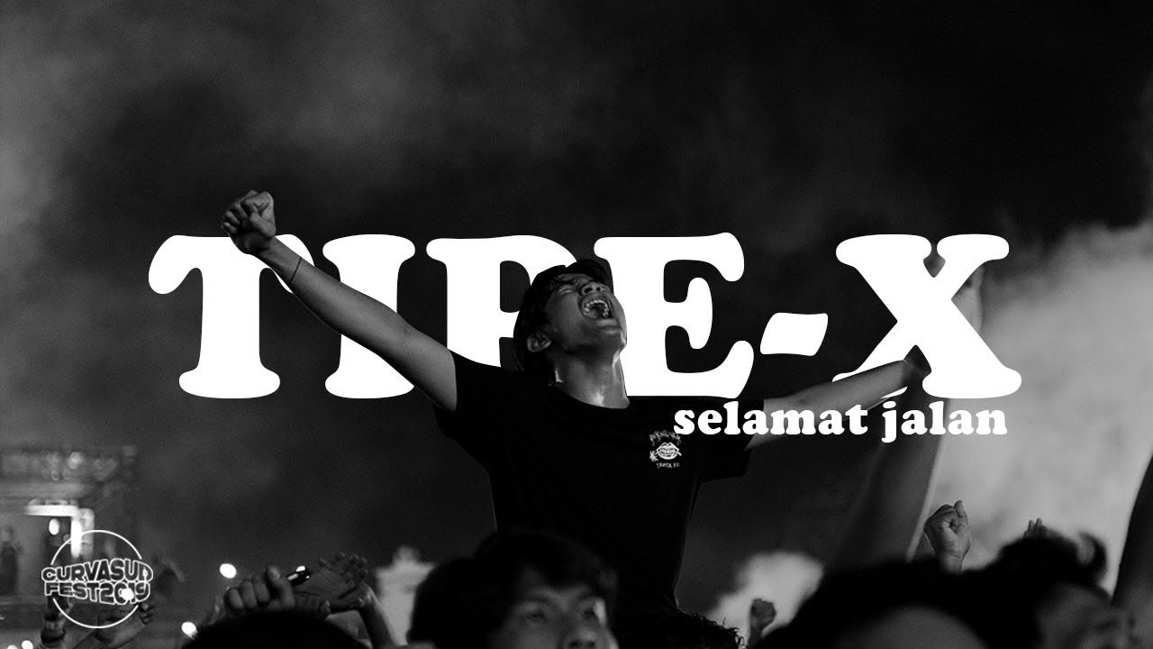 Tipe X - Selamat Jalan Live at Curva Sud Fest 2019